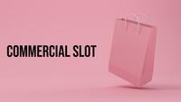 Commercial Slot