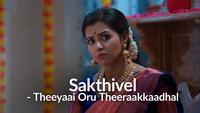 Sakthivel: Theeyaai Oru Theeraakkaadhal