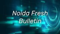 Noida Fresh Bulletin