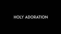 Holy Adoration