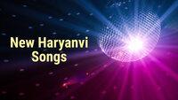 New Haryanvi Songs
