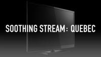 Soothing Stream: Quebec