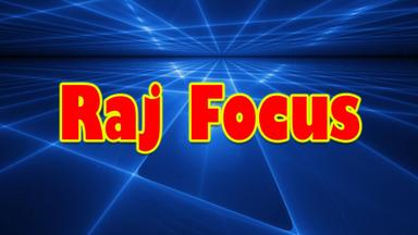 Raj Focus